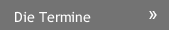 Die Termine